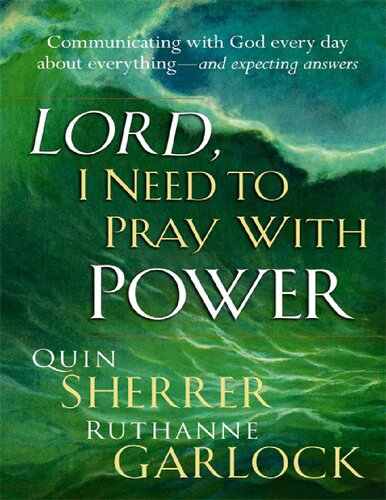 Lord I Need To Pray With Power Quin Sherrer Ruthanne Garlock
