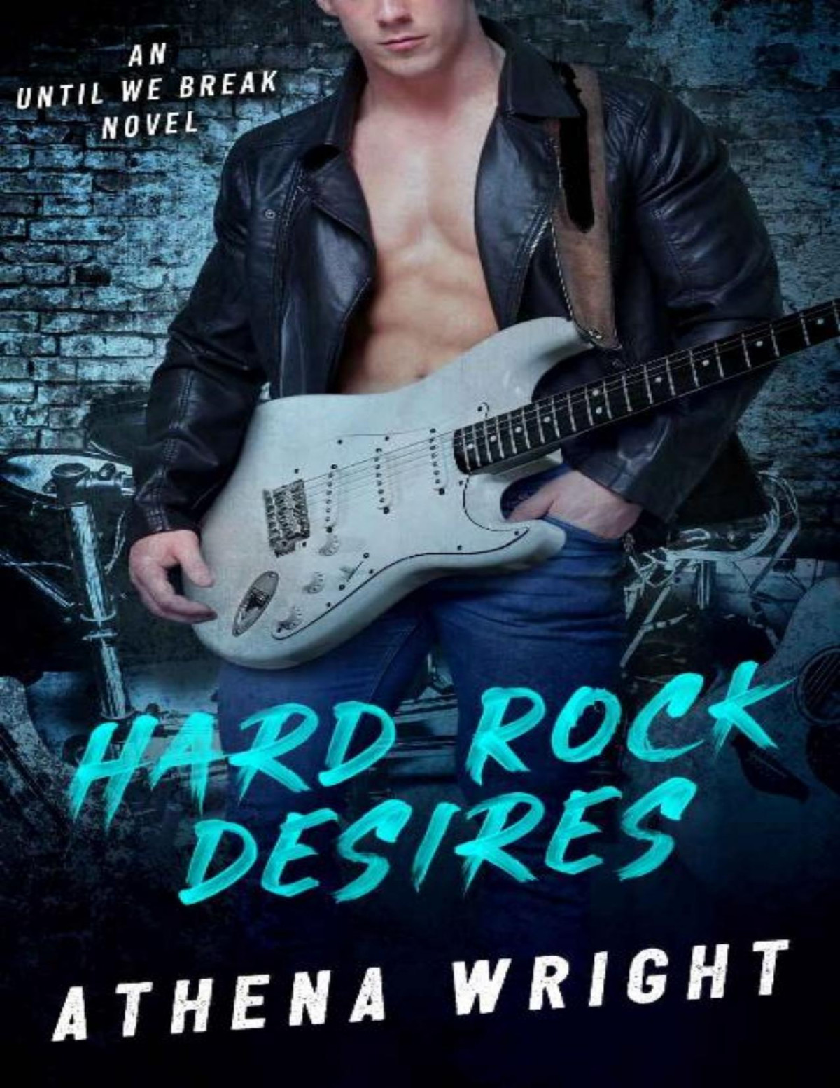 Hard Rock Desires Until We Break Book 1 Athena Wright Wright