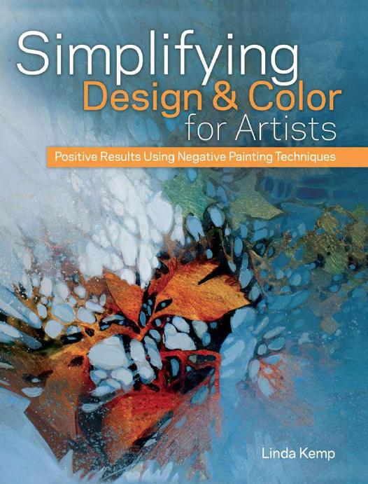 Simplifying Design Color For Artists Positive Results Using Negative Painting Techniques Kemp