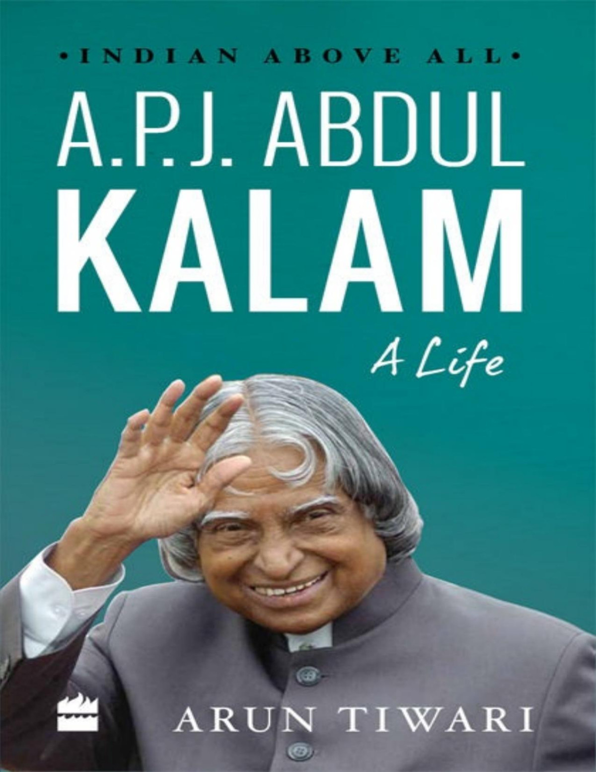 Apj Abdul Kalam A Life Arun Tiwari Tiwari Arun