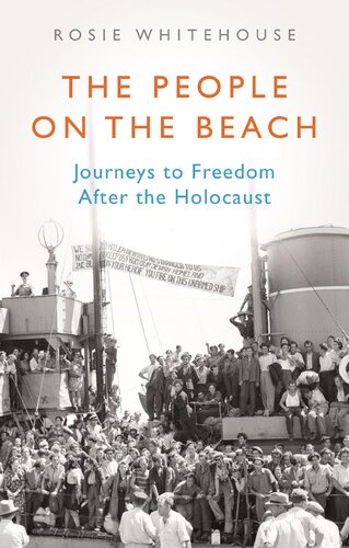 The People On The Beach Journeys To Freedom After The Holocaust Rosie Whitehouse