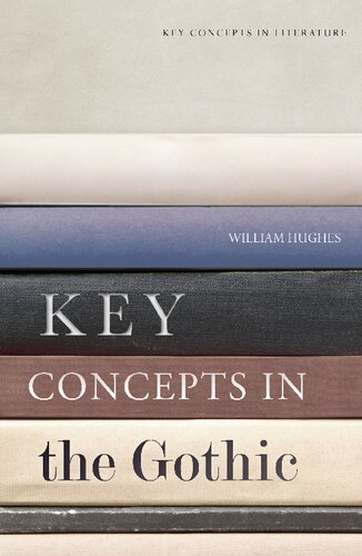 Key Concepts In The Gothic William Hughes