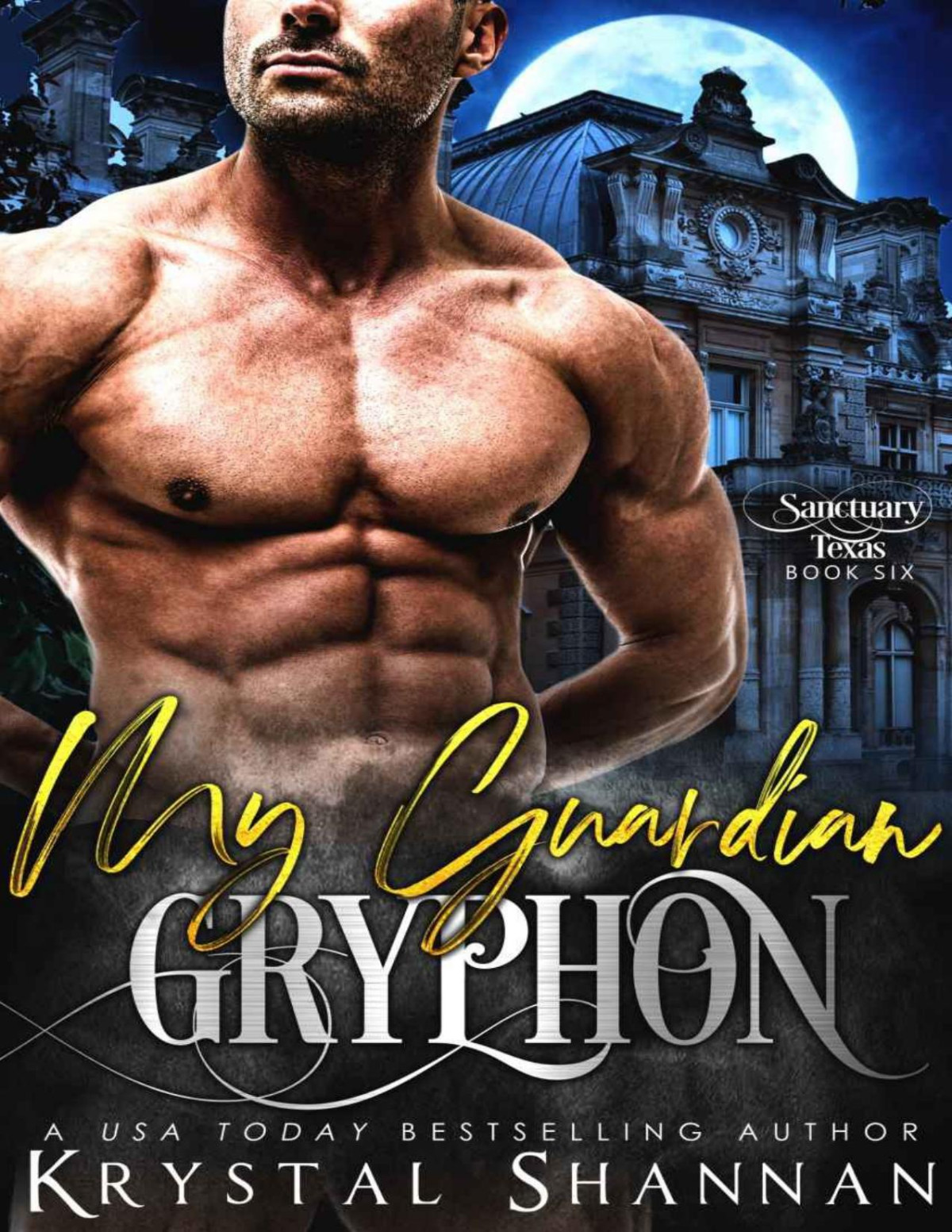 My Guardian Gryphon Sanctuary Texas Book 6 Krystal Shannan Shannan