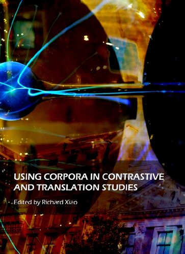 Using Corpora In Contrastive And Translation Studies Richard Xiao Editor