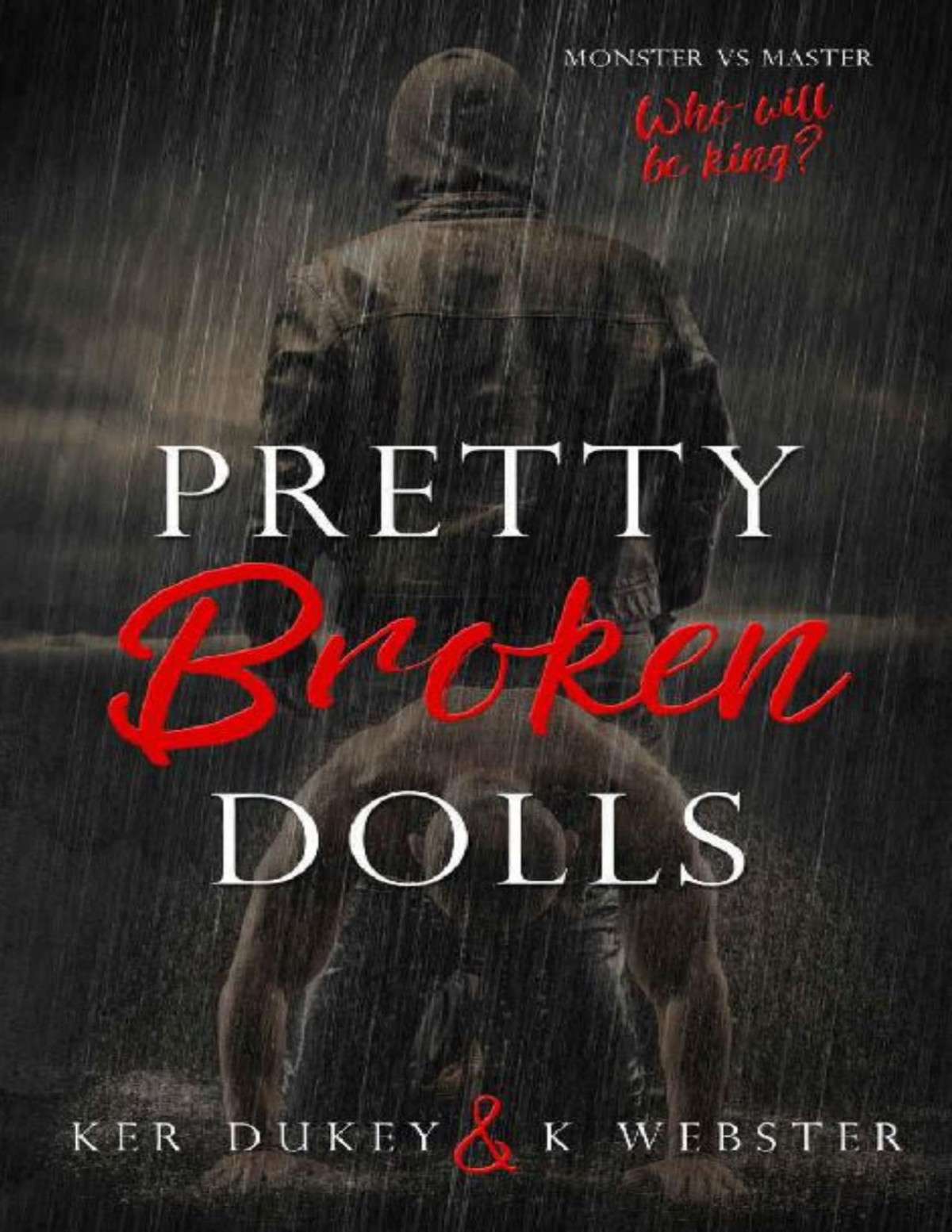 Pretty Broken Dolls Pretty Little Dolls Series Book 4 Ker Dukey K Webster Dukey