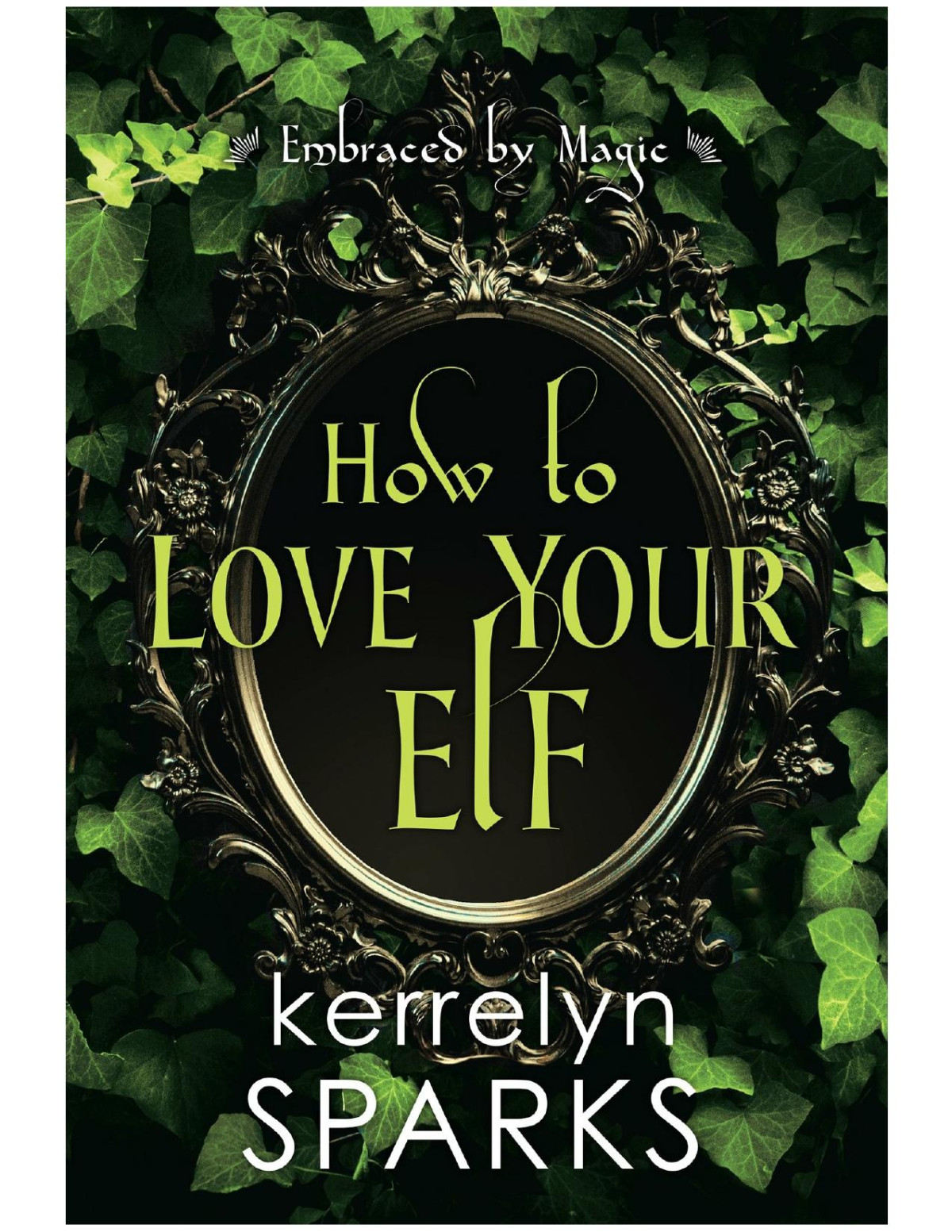 How To Love Your Elf Kerrelyn Sparks