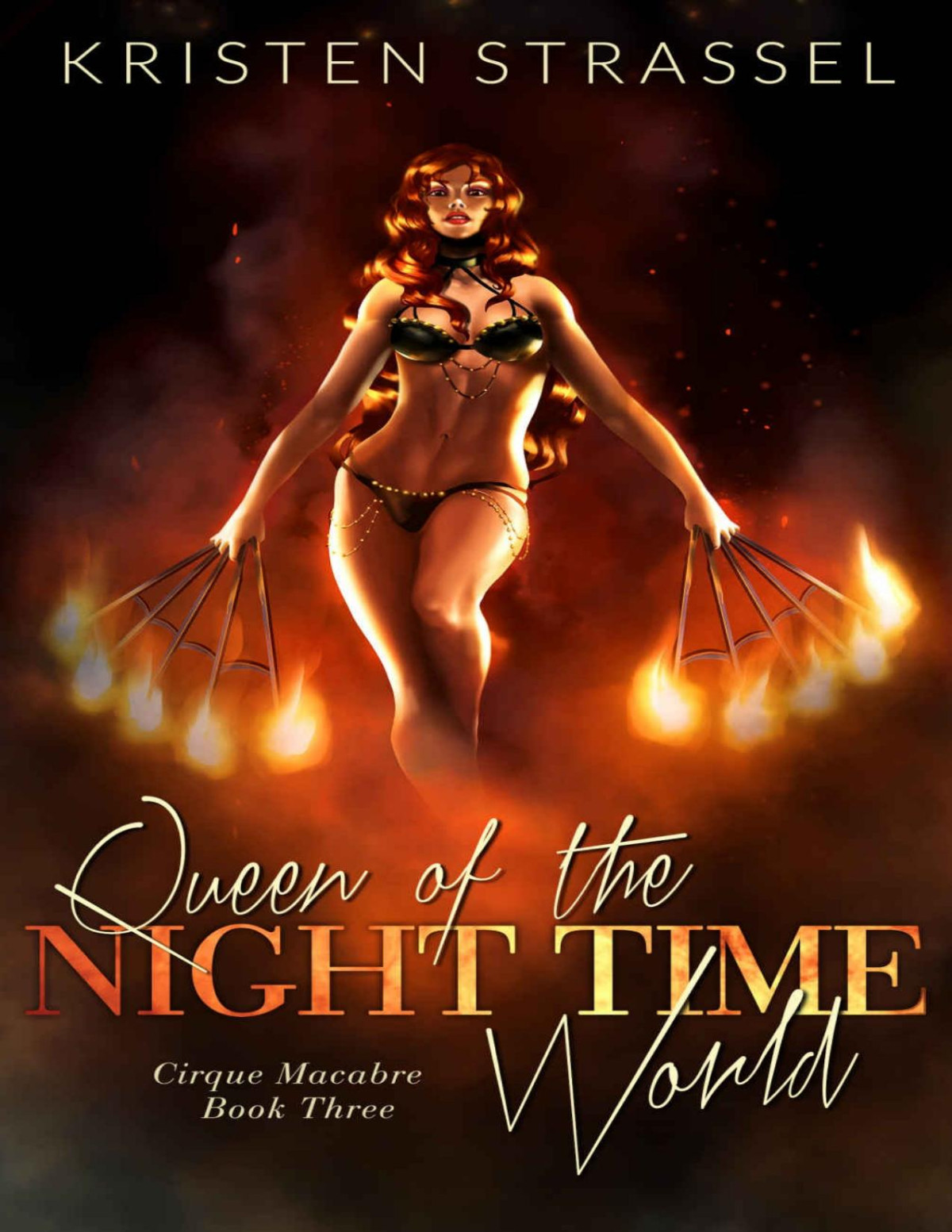 Queen Of The Night Time World Cirque Macabre Book 3 Kristen Strassel Strassel