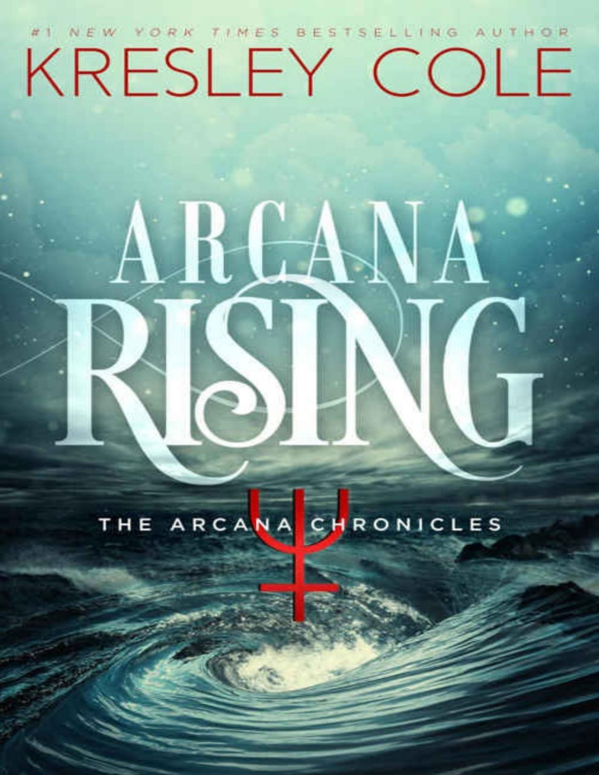Arcana Rising The Arcana Chronicles Book 5 Kresley Cole Cole