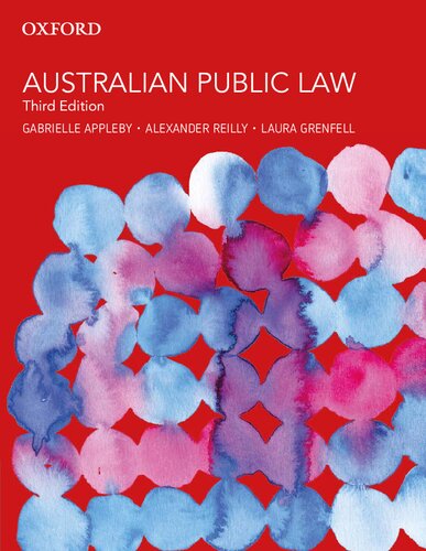 Australian Public Law 3rd Edition Gabrielle Appleby Alexander Reilly