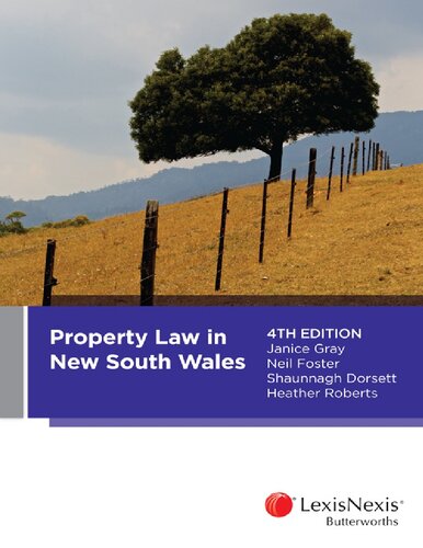 Property Law In New South Wales Fourth Edition Shaunnagh Dorsett Neil Foster Heather J Roberts Janice Gray