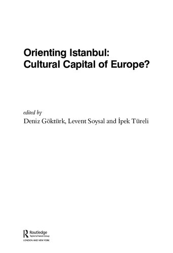 Orienting Istanbul Cultural Capital Of Europe Deniz Gktrk