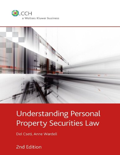 Understanding Personal Property Securities Law 2nd Edition Anne Wardell Del Cseti Cch Australia Limited
