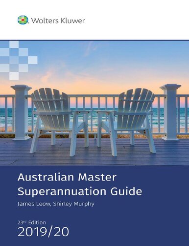 Australian Master Superannuation Guide 201920 23rd Edition James Leow Shirley Murphy Cch Australia Limited