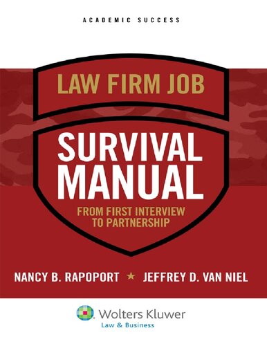 Law Firm Job Survival Manual From First Interview To Partnership 1st Edition Jeffrey D Van Niel Nancy B Rapoport