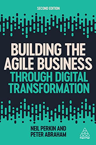Building The Agile Business Through Digital Transformation 2nd Edition Perkin