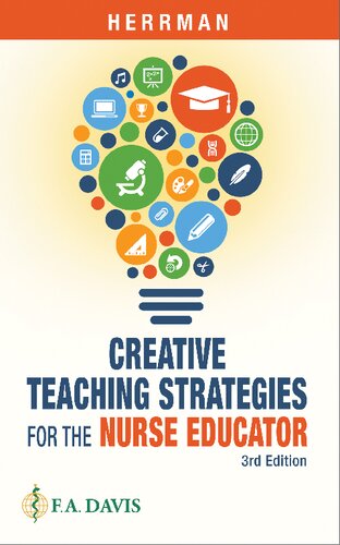 Creative Teaching Strategies For The Nurse Educator 3rd Edition Judith W Herrman