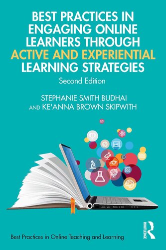 Best Practices In Engaging Online Learners Through Active And Experiential Learning Strategies 2nd Edition Stephanie Smith Budhai