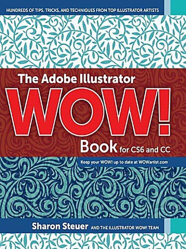 The Adobe Illustrator Wow Book For Cs6 And Cc 1st Edition Sharon Steuer