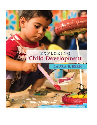 Exploring Child Development 1st Edition Laura Berk