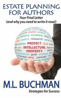 Estate Planning For Authors Your Final Letter And Why You Need To Write It Now M L Buchman