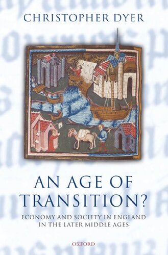 An Age Of Transition Economy And Society In England In The Later Middle Ages Christopher Dyer