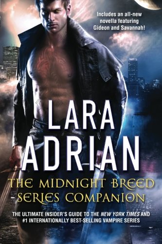 The Midnight Breed Series Companion Midnight Breed 105 1st Edition Lara Adrian