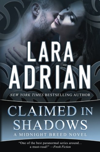 Claimed In Shadows Midnight Breed 15 Lara Adrian