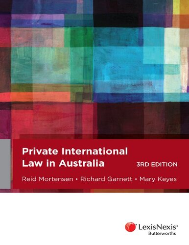 Private International Law In Australia 3rd Edition Richard Garnett Mary Keyes Reid Mortensen