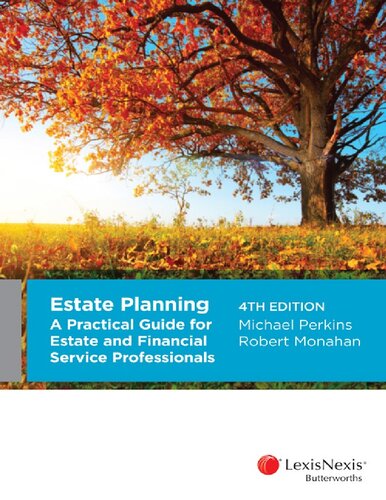 Estate Planning A Practical Guide For Estate And Financial Service Professionals 4th Edition Michael John Perkins Robert William Monahan