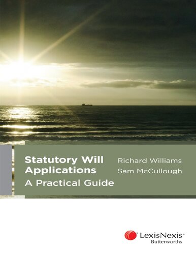 Statutory Will Applications A Practical Guide 1st Edition Sam Mccullough Barrister Richard Williams