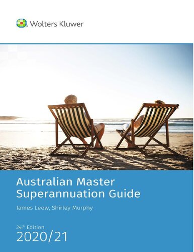 Australian Master Superannuation Guide 202021 24th Edition Shirley Murphy James Leow Cch Australia Limited