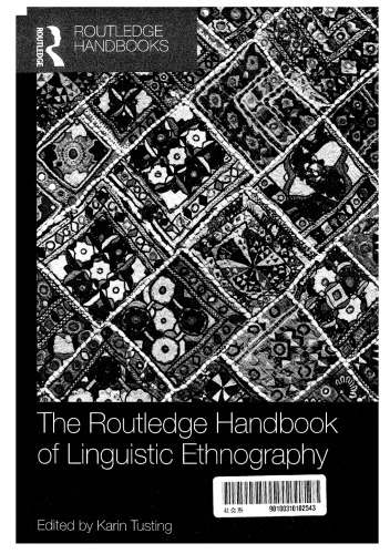 The Routledge Handbook Of Linguistic Ethnography Karin Tusting Editor