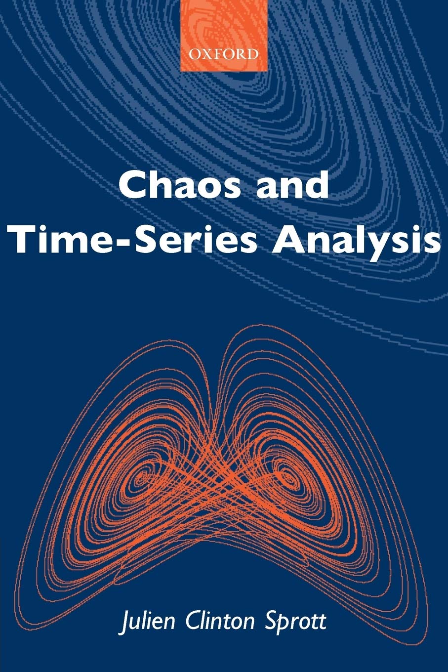 Chaos And Timeseries Analysis Physics Illustrated J C Sprott