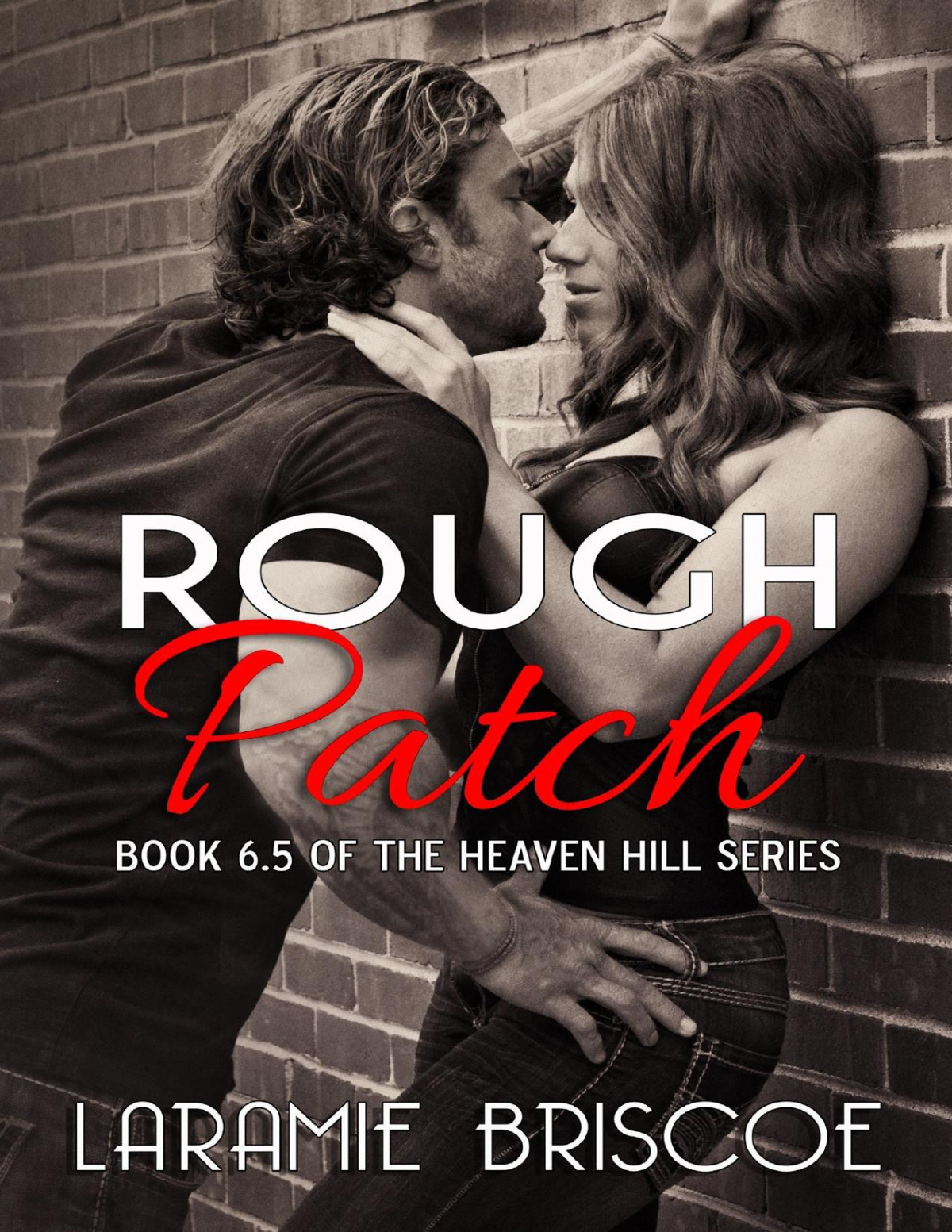 Rough Patch A Heaven Hill Novella Laramie Briscoe Briscoe Laramie