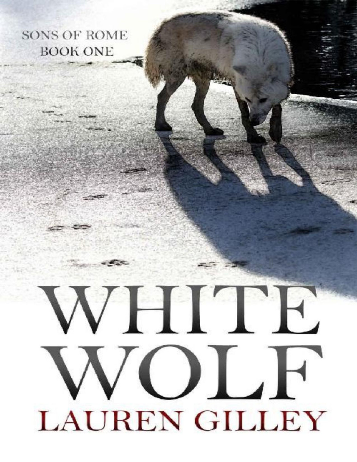 White Wolf Sons Of Rome Book 1 Lauren Gilley Gilley Lauren