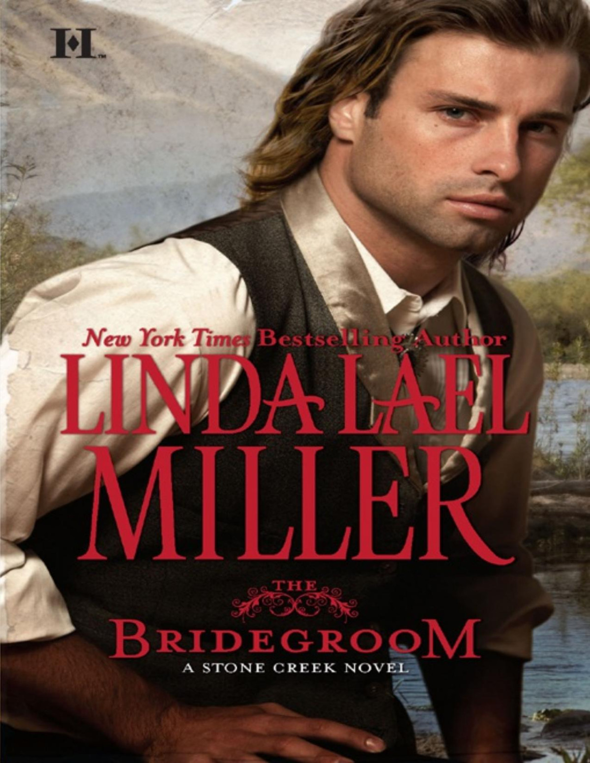 Stone Creek 5 The Bridegroom Linda Lael Miller