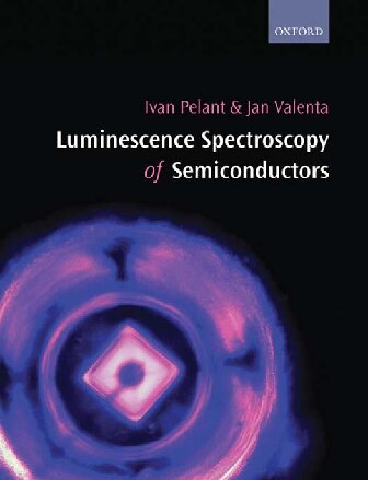 Luminescence Spectroscopy Of Semiconductors Ivan Pelant Jan Valenta