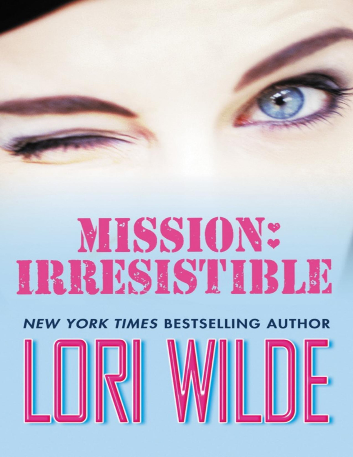 Mission Irresistible Lori Wilde Wilde Lori