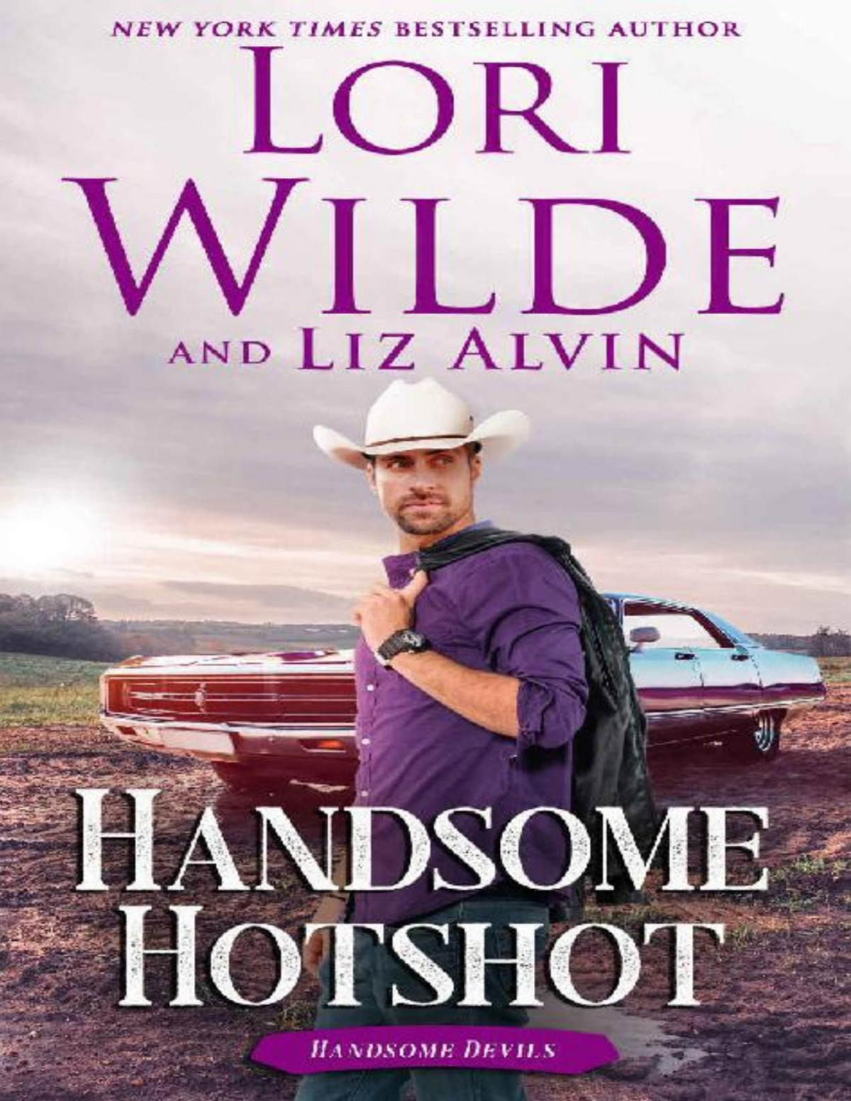Handsome Hotshot Handsome Devils Book 5 Lori Wilde Liz Alvin Wilde