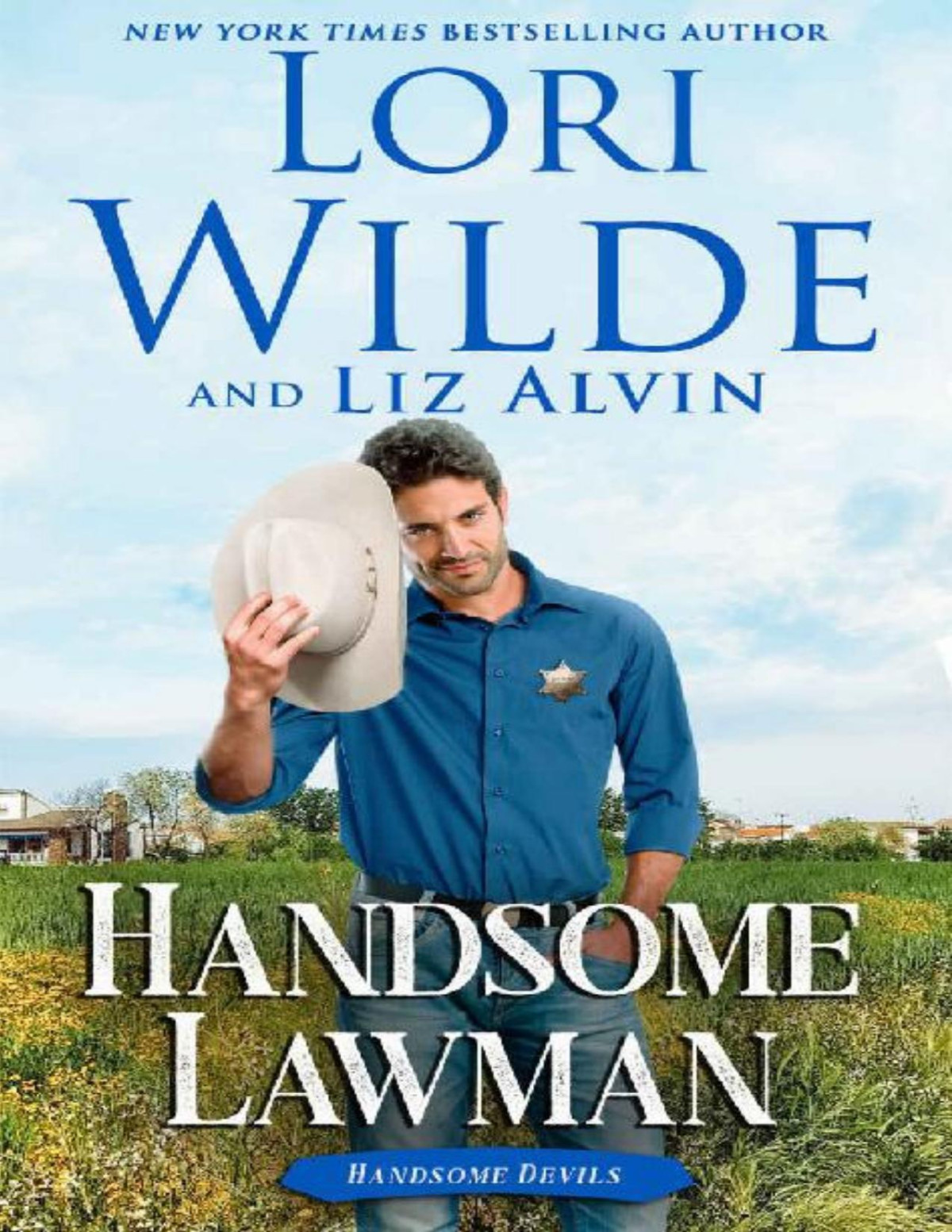 Handsome Lawman Handsome Devils Book 3 Lori Wilde Liz Alvin Wilde