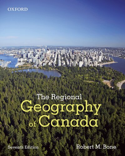 The Regional Geography Of Canada 7th Edition Robert M Bone