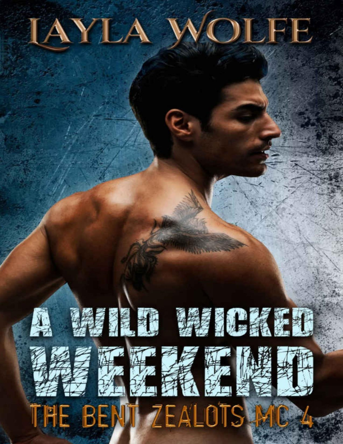 A Wild Wicked Weekend The Bent Zealots Mc Book 4 Layla Wolfe Wolfe