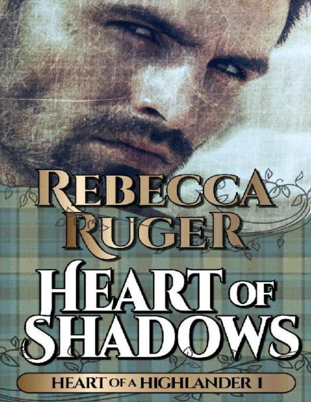 Heart Of Shadows Heart Of A Highlander Book 1 Rebecca Ruger