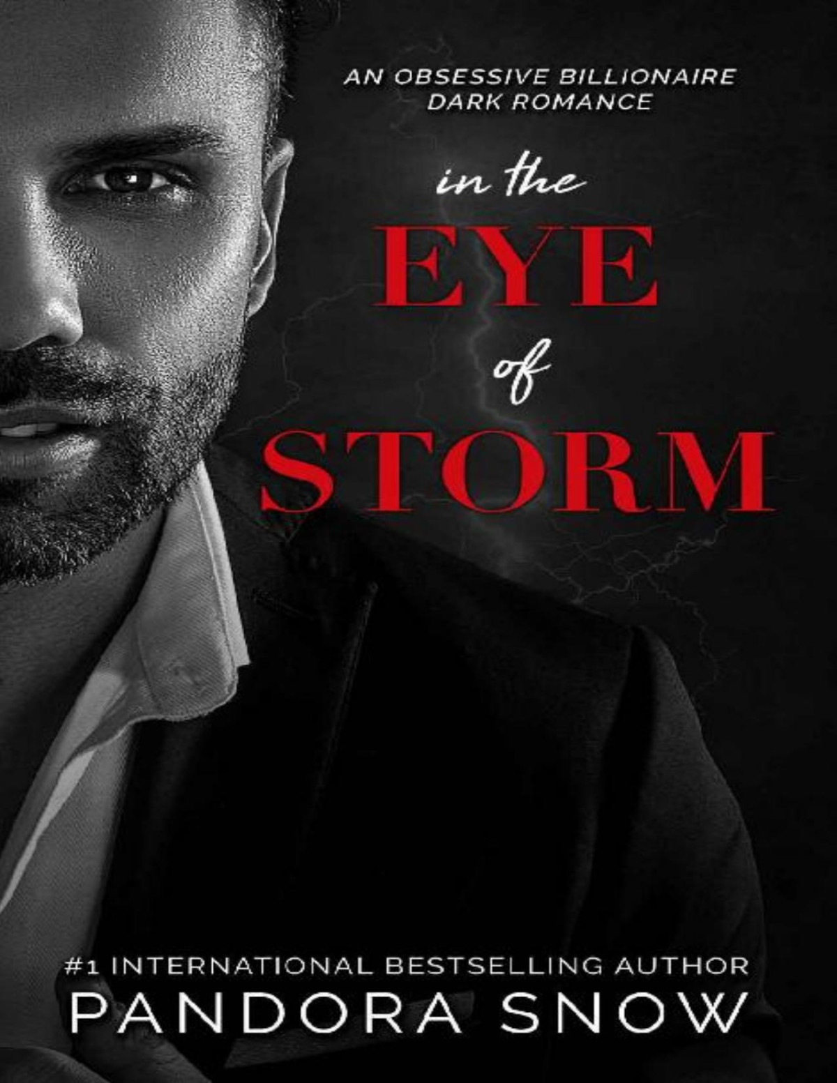 In The Eye Of Storm An Obsessive Billionaire Dark Romance The Storm Series Book 1 Pandora Snow Snow