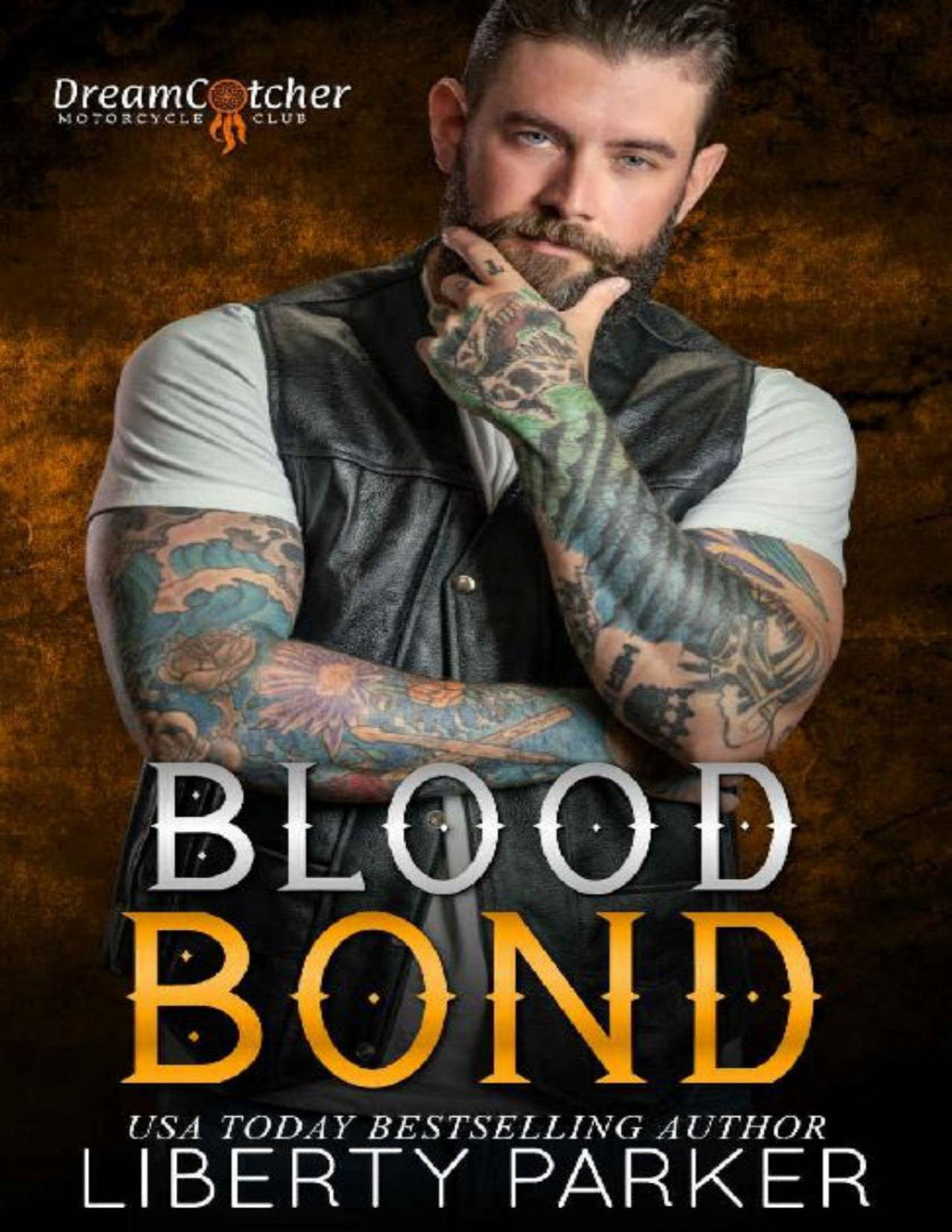 Blood Bond Dreamcatcher Mc Dreamcatchers Mc Book 5 Liberty Parker Parker