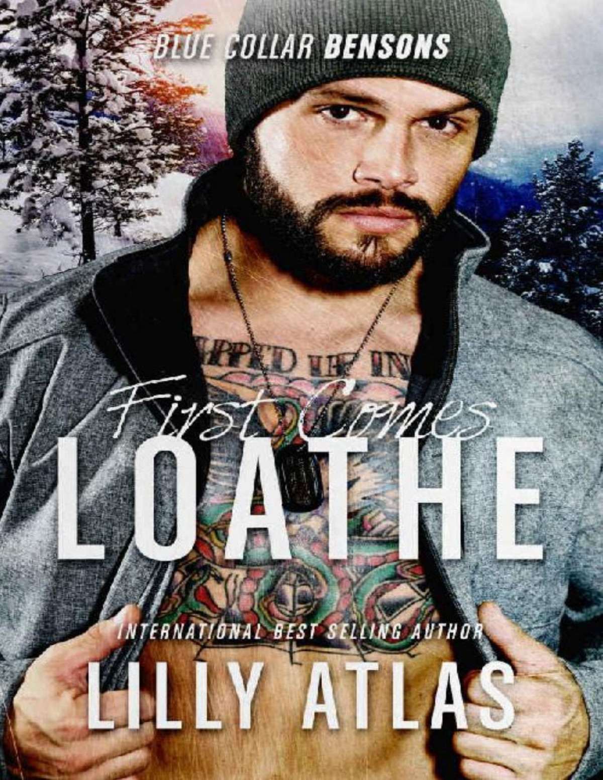 First Comes Loathe Blue Collar Bensons Book 1 Lilly Atlas Atlas