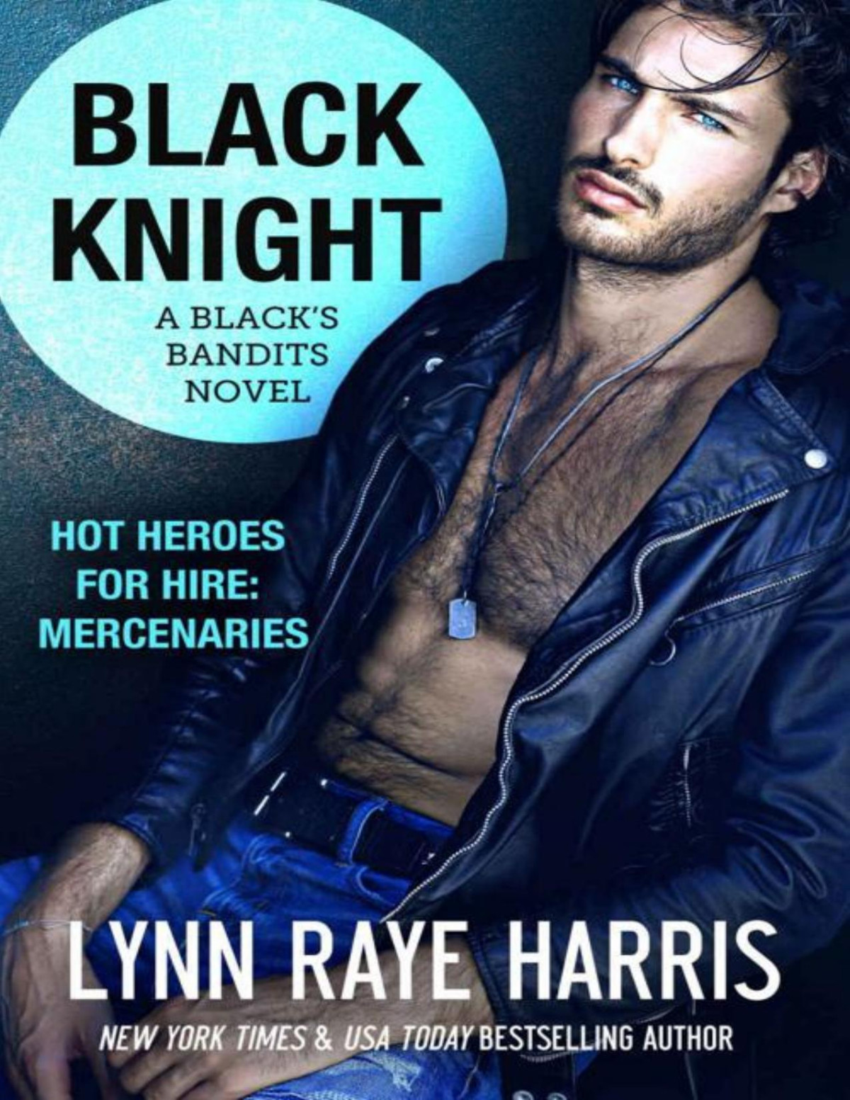 Black Knight A Blacks Bandits Novel Hot Heroes For Hire Mercenaries Lynn Raye Harris Harris