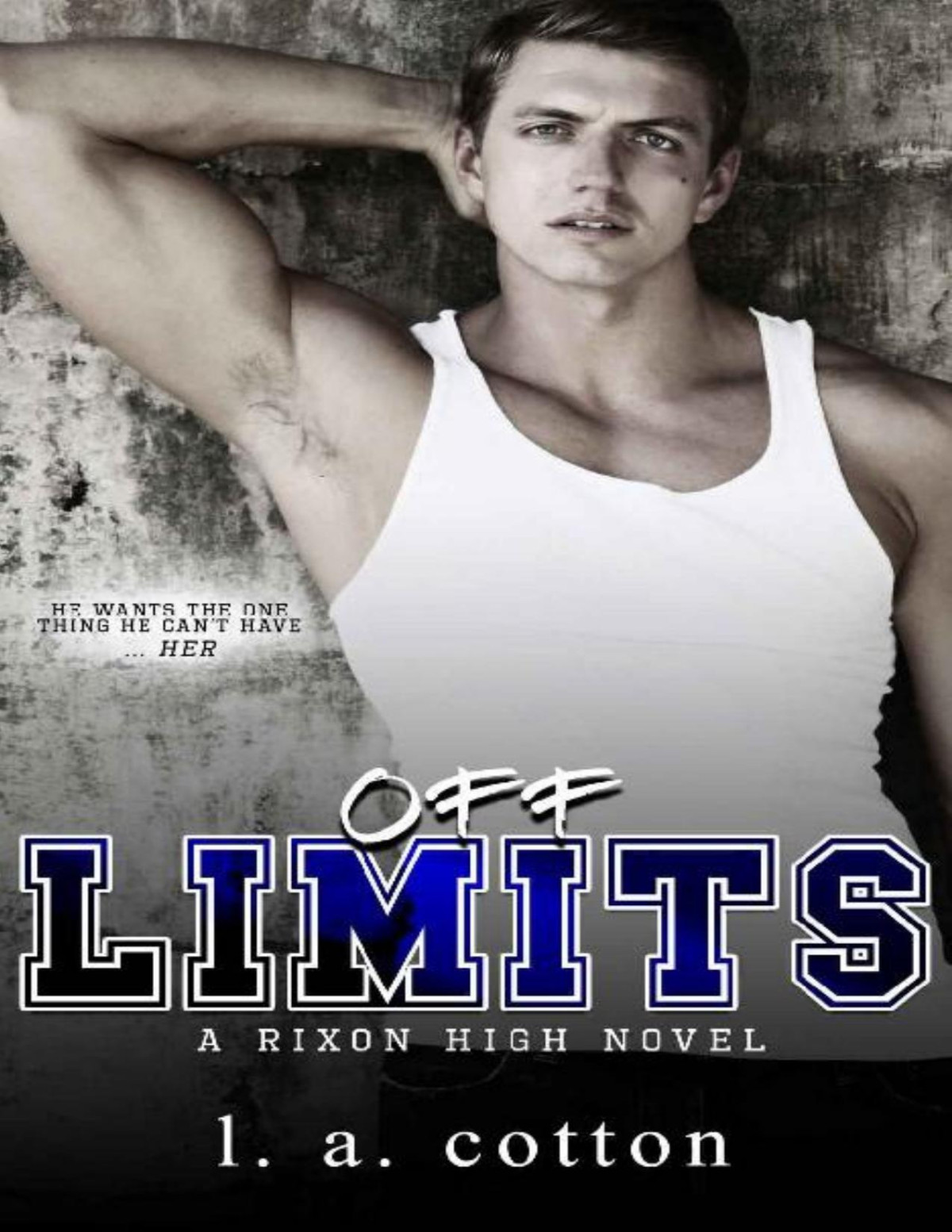 Offlimits An Opposites Attract Sports Romance Rixon High Book 1 L A Cotton Cotton