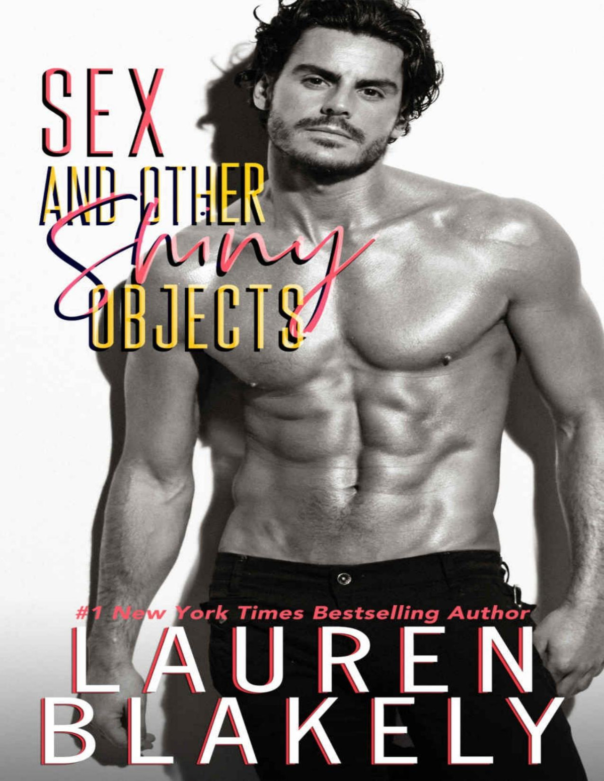 Sex And Other Shiny Objects Blakely Lauren
