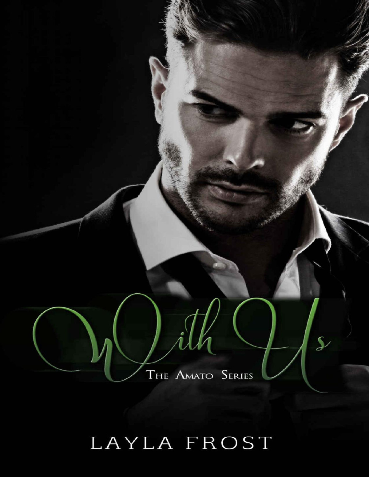 With Us The Amato Series Book 1 Layla Frost Frost Layla